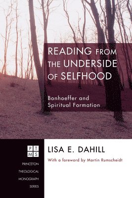 Lisa E Dahill - Reading from the Underside of Selfhood, Inbunden