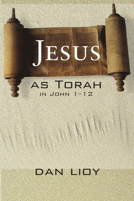 bokomslag Jesus as Torah in John 1-12