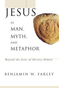 bokomslag Jesus as Man, Myth, and Metaphor