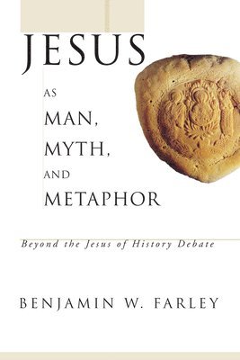 Jesus as Man, Myth, and Metaphor 1