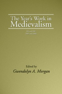 bokomslag The Year's Work in Medievalism, 2005 and 2006