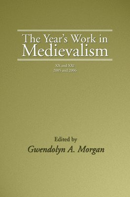 The Year's Work in Medievalism, 2005 and 2006 1