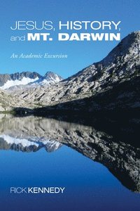 bokomslag Jesus, History, and Mt. Darwin