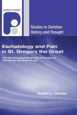 bokomslag Eschatology and Pain in St. Gregory the Great
