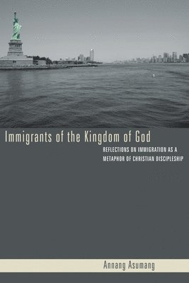 bokomslag Immigrants of the Kingdom of God