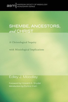 Edley J Moodley, Edley J. Moodley, PhD Moodley, Edley J., Eunice Irwin - Shembe, Ancestors, and Christ, Inbunden