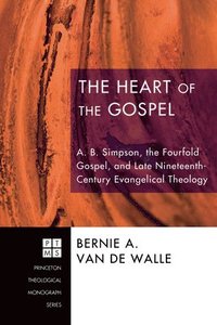 bokomslag The Heart of the Gospel