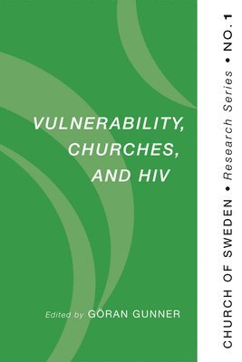 Göran Gunner - Vulnerability, Churches, and HIV, Inbunden