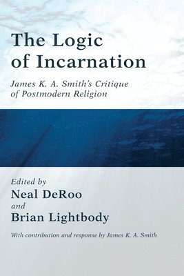 bokomslag The Logic of Incarnation