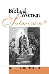 bokomslag Biblical Women--Submissive?