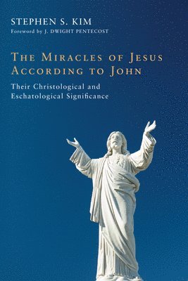bokomslag Miracles of Jesus According to John