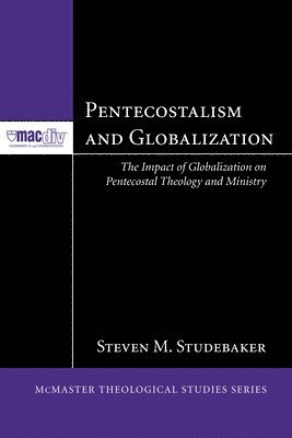 bokomslag Pentecostalism and Globalization