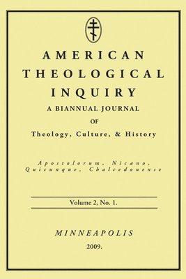 American Theological Inquiry, Volume Two, Issue One 1