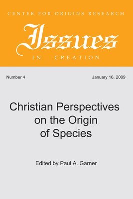 Paul A Garner - Christian Perspectives on the Origin of Species, Inbunden