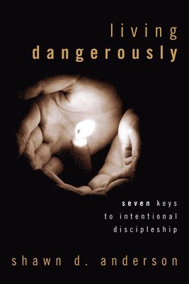 Shawn D Anderson, Shawn D. Anderson - Living Dangerously, Inbunden