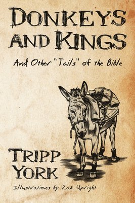 Tripp York - Donkeys and Kings, Inbunden