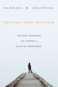 bokomslag Spiritual Abuse Recovery
