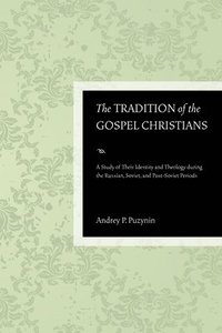 bokomslag Tradition of the Gospel Christians