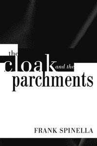 bokomslag The Cloak and the Parchments