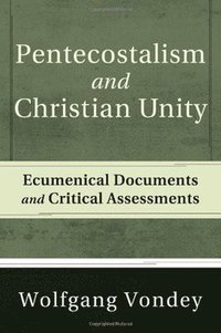 bokomslag Pentecostalism and Christian Unity