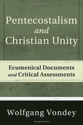 bokomslag Pentecostalism and Christian Unity