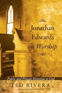 bokomslag Jonathan Edwards on Worship