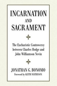 bokomslag Incarnation and Sacrament