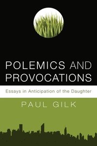 bokomslag Polemics and Provocations