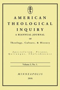 bokomslag American Theological Inquiry, Volume Three, Issue One