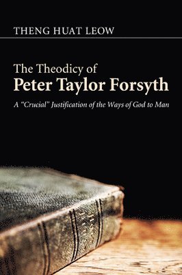 bokomslag Theodicy of Peter Taylor Forsyth