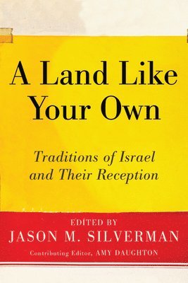 Jason M Silverman, Amy Daughton, Jason M. Silverman - Land Like Your Own, Inbunden