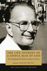 bokomslag The Life Journey of a Joyful Man of God