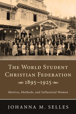 bokomslag World Student Christian Federation, 1895-1925