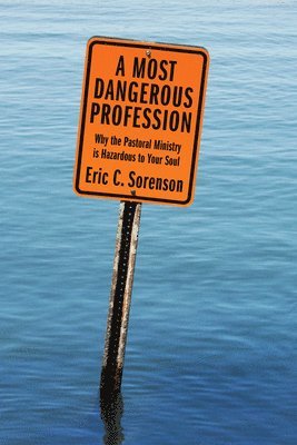 Eric C Sorenson, Eric C. Sorenson - Most Dangerous Profession, Inbunden