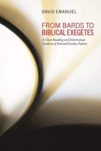 bokomslag From Bards to Biblical Exegetes