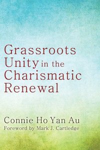 bokomslag Grassroots Unity in the Charismatic Renewal