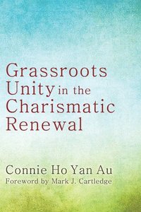 bokomslag Grassroots Unity in the Charismatic Renewal