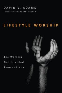 bokomslag Lifestyle Worship