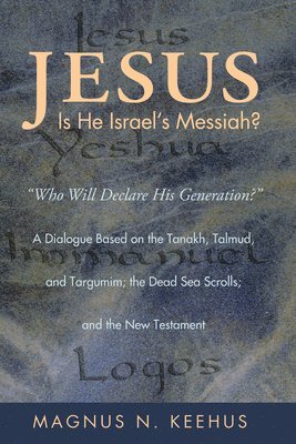 bokomslag Jesus: Is He the Messiah of Israel?