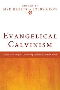 bokomslag Evangelical Calvinism