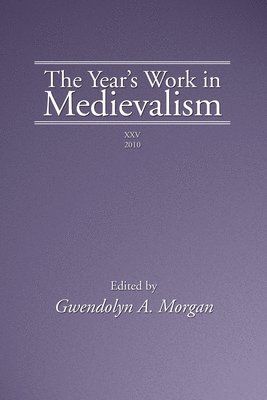 The Year's Work in Medievalism, 2010 1