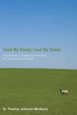 bokomslag Feed My Sheep; Lead My Sheep