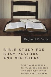 bokomslag Bible Study for Busy Pastors and Ministers