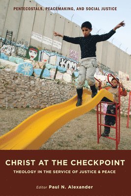 Paul Alexander - Christ at the Checkpoint, Inbunden