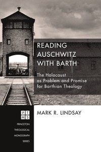 bokomslag Reading Auschwitz with Barth