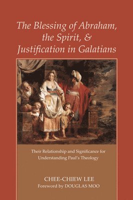 The Blessing of Abraham, the Spirit, and Justification in Galatians 1