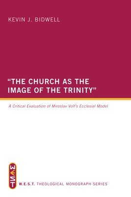 Kevin J Bidwell - "The Church as the Image of the Trinity", Inbunden