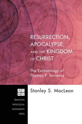 bokomslag Resurrection, Apocalypse, and the Kingdom of Christ
