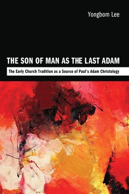 The Son of Man as the Last Adam 1
