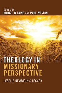bokomslag Theology in Missionary Perspective